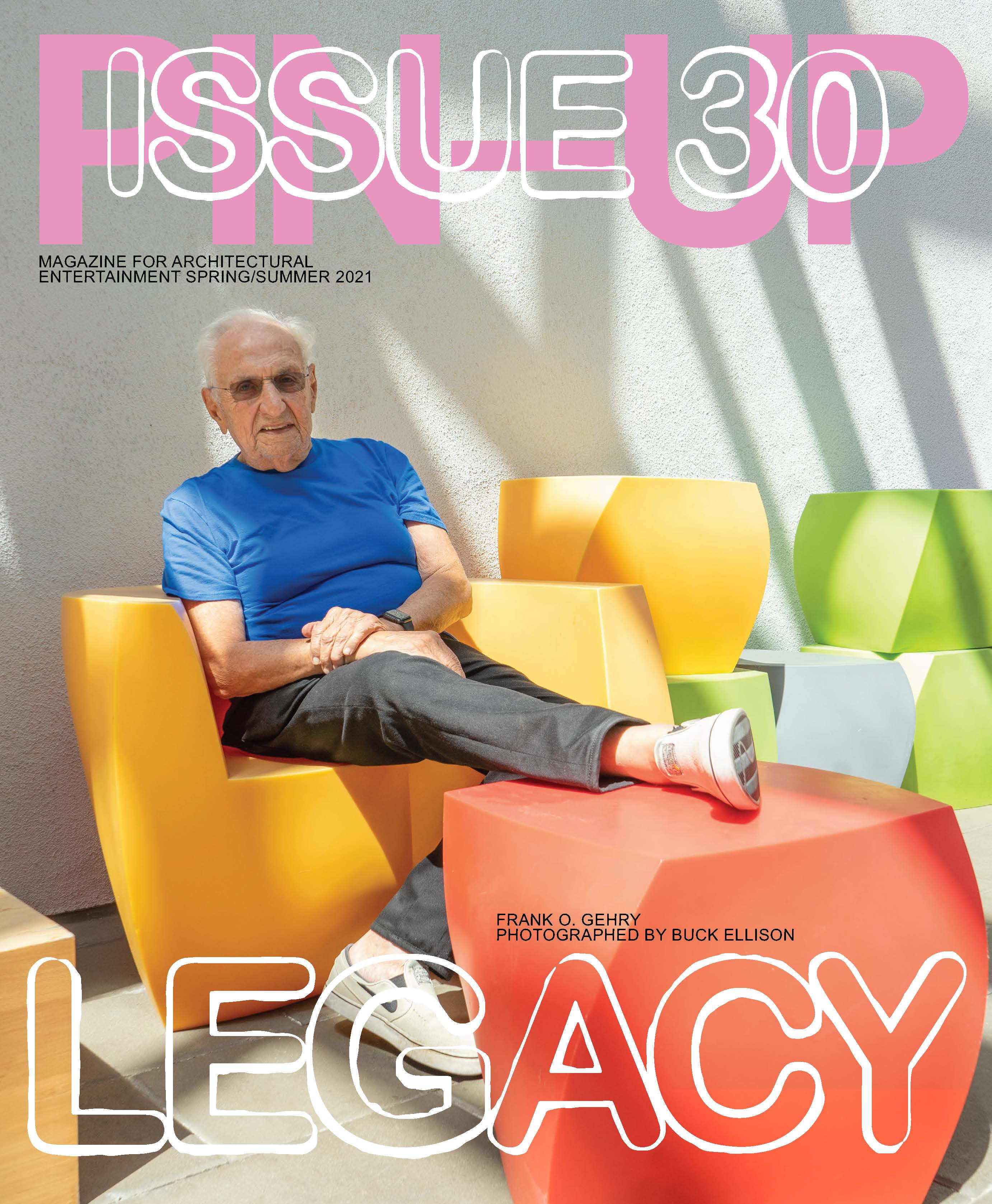 PIN–UP | FRANK GEHRY REFLECTS ON HIS LEGACY