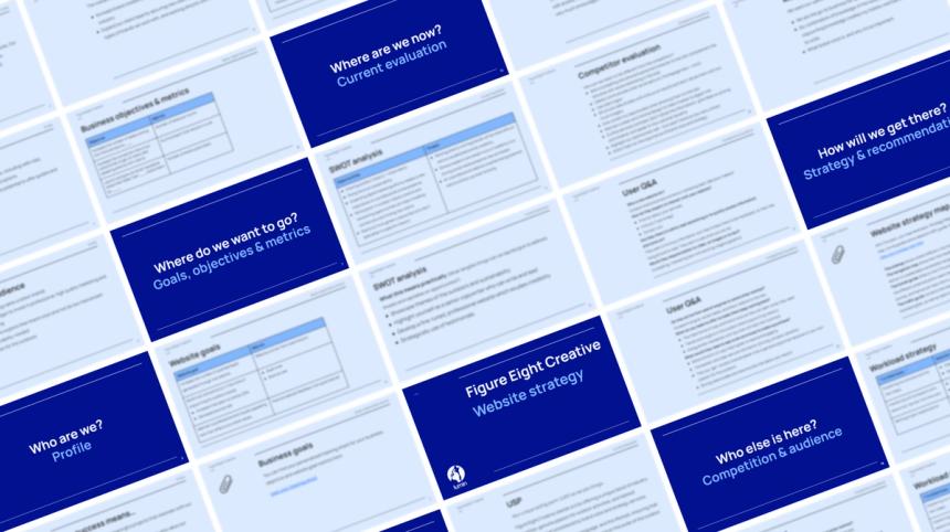Website strategy document for Figure Eight Creative showing multiple pages to do with website strategy like setting goals, tracking metrics and analytics, strategies to get there and more. Website strategy document for Figure Eight Creative showing multiple pages to do with website strategy like setting goals, tracking metrics and analytics, strategies to get there and more.