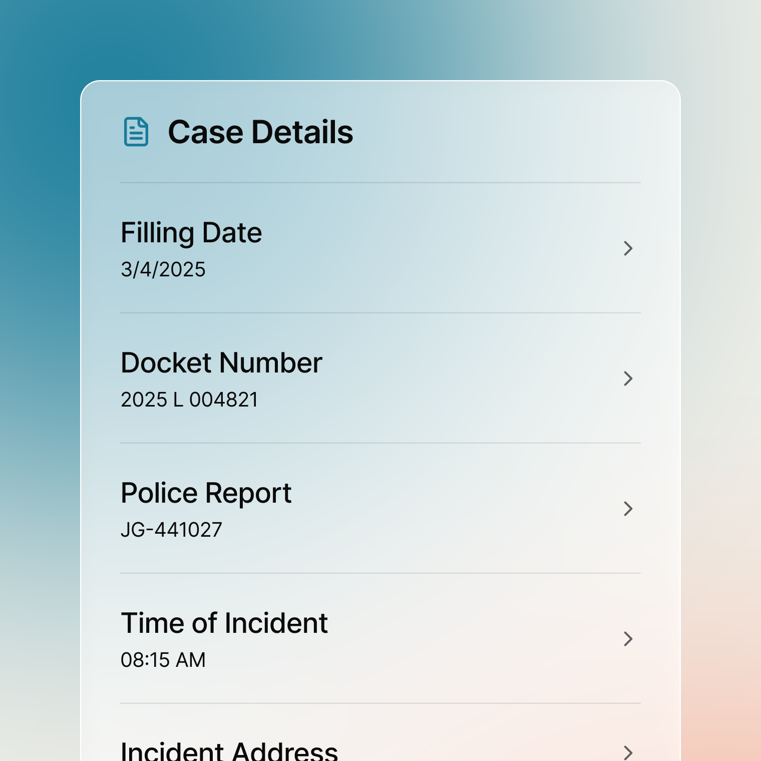 Screenshot of a case details card listing expandable fields: Filling Date (3/4/2025), Docket Number (2025 L 004821), Police Report (JG-441027), Time of Incident (08:15 AM), and a partially visible Incident Address row.
