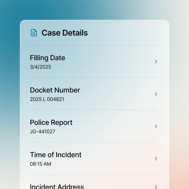 Screenshot of a case details card listing expandable fields: Filling Date (3/4/2025), Docket Number (2025 L 004821), Police Report (JG-441027), Time of Incident (08:15 AM), and a partially visible Incident Address row.