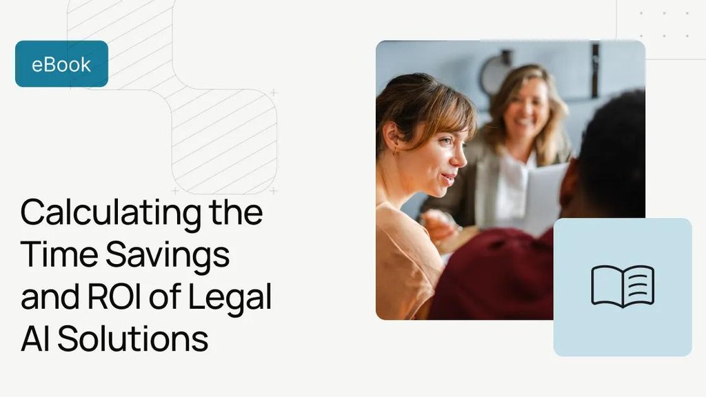 eBook: Calculating the Time Savings and ROI of Legal AI Solutions