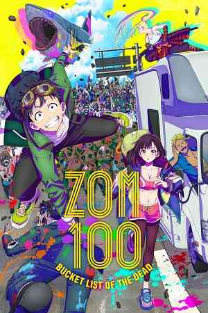 Zom 100: Bucket List of the Dead Season 1 | Ranime