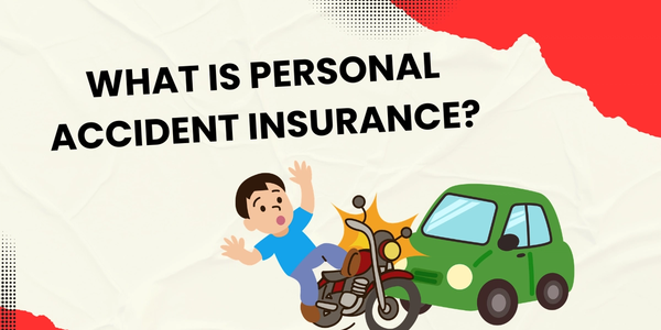What Is Personal Accident Insurance?