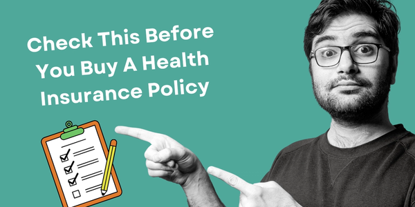 Check this before Buying Health Insurance