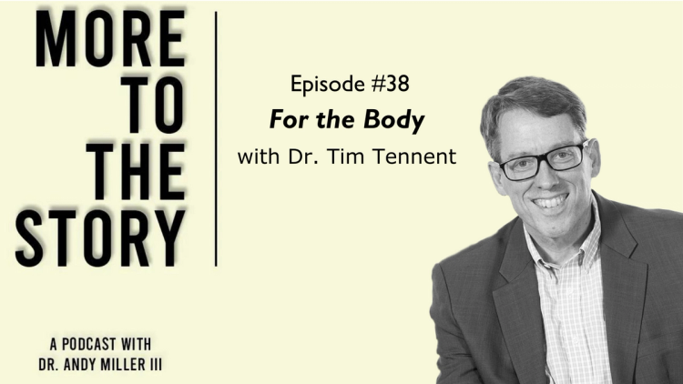 For the Body with Dr. Tim Tennent