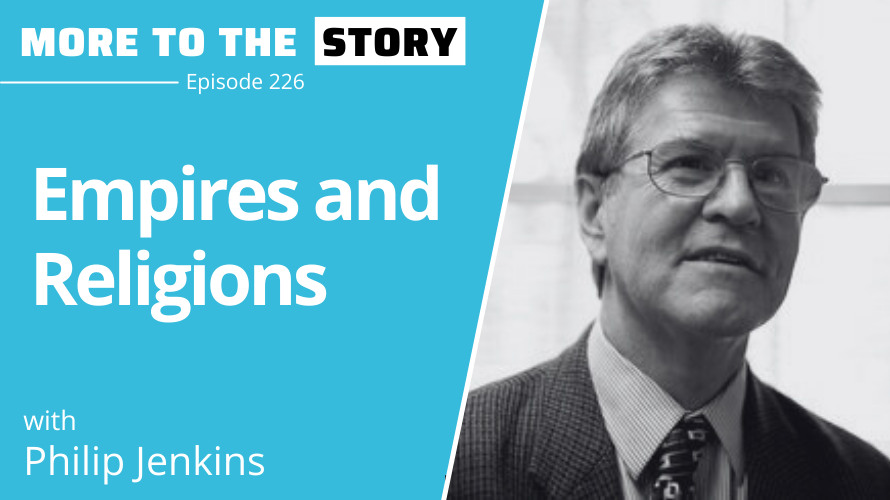 Cover Image for Empires and Religions with Philip Jenkins