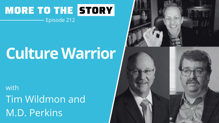 Culture Warrior with Tim Wildmon and M.D. Perkins