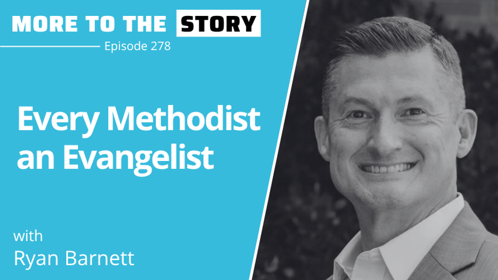 Cover Image for Every Methodist an Evangelist with Ryan Barnett