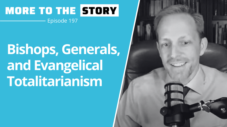 Bishops, Generals, and Evangelical Totalitarianism