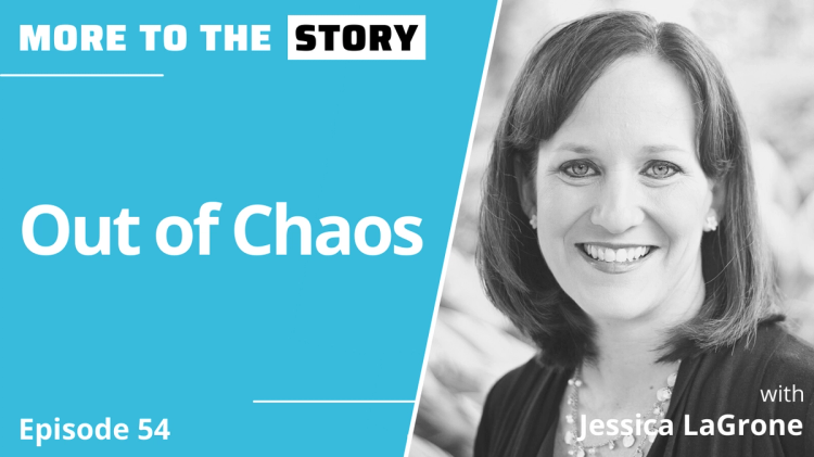 Out of Chaos with Jessica LaGrone