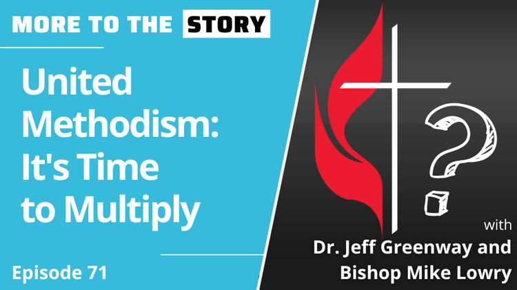 United Methodism: It's Time to Multiply