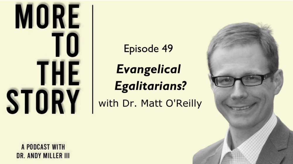 Cover Image for Evangelical Egalitarians? Dr. Matt O'Reilly