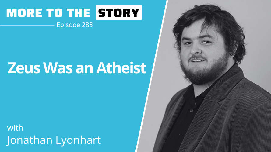 Cover Image for Zeus Was an Atheist with Jonathan Lyonhart