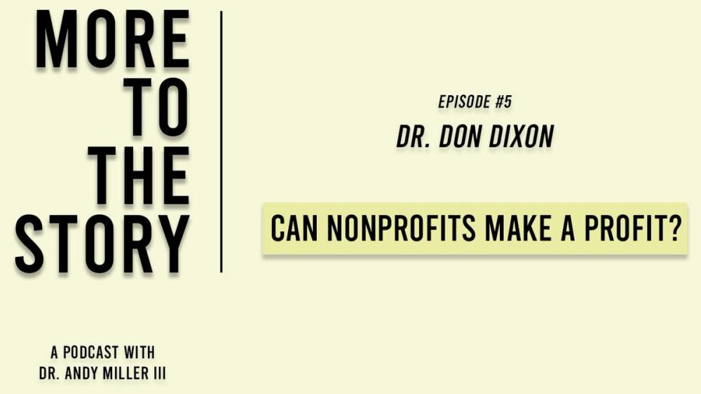 Cover Image for Can Nonprofits Make a Profit? Dr. Don Dixon's Answer 