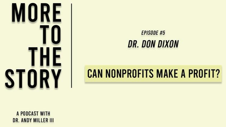 Can Nonprofits Make a Profit? Dr. Don Dixon's Answer