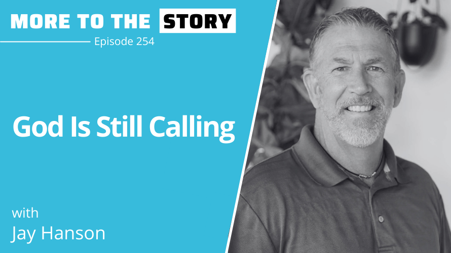 Cover Image for God Is Still Calling with Jay Hanson