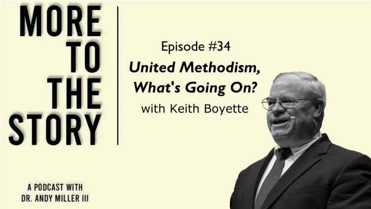 United Methodism, What's Going On? Keith Boyette
