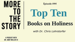 Top Ten Holiness Book with Dr. Chris Lohrstorfer 
