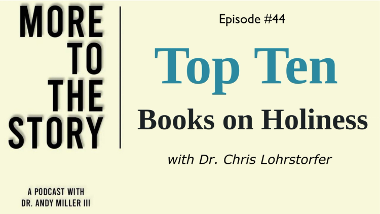 Top Ten Holiness Book with Dr. Chris Lohrstorfer