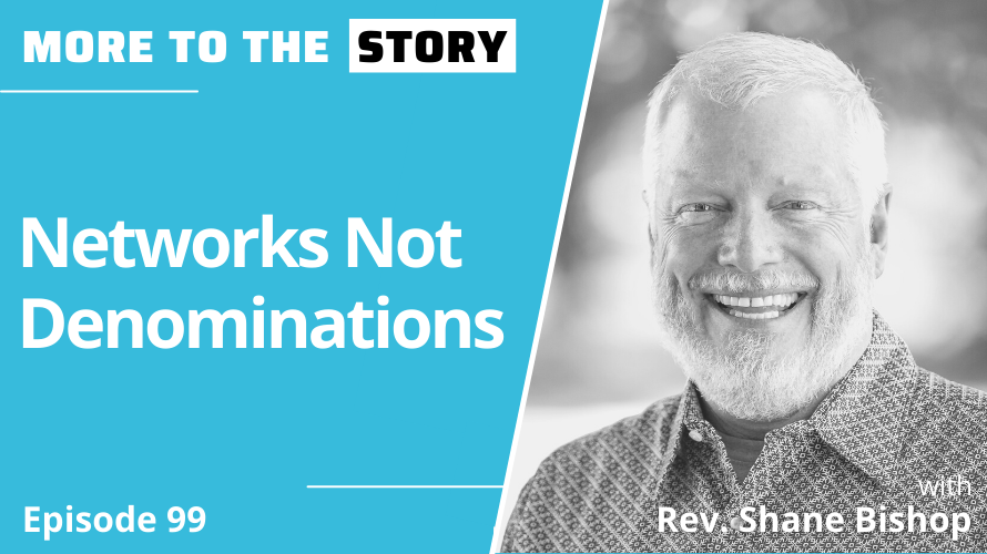 Cover Image for Networks Not Denominations with Shane Bishop 