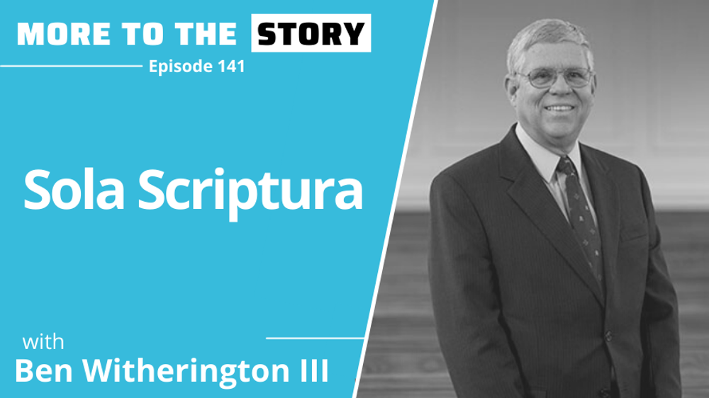 Cover Image for Sola Scriptura with Ben Witherington III