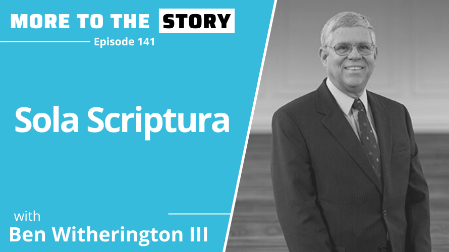 Cover Image for Sola Scriptura with Ben Witherington III