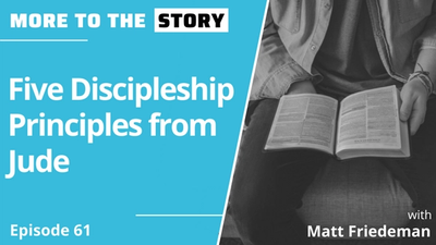 Five Discipleship Principles with Matt Friedeman
