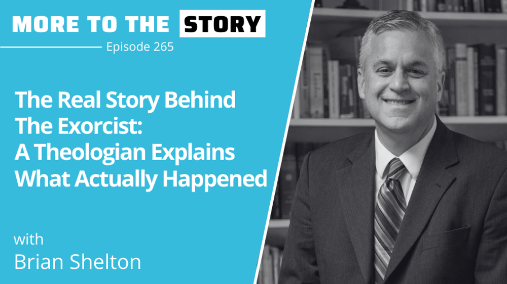 Cover Image for The Real Story Behind The Exorcist: A Theologian Explains What Actually Happened with Brian Shelton