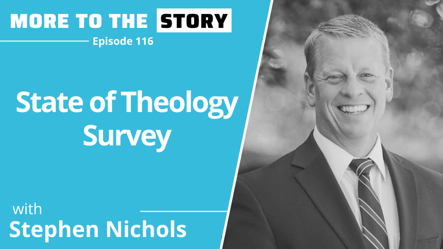 Cover Image for State of Theology Survey with Stephen Nichols