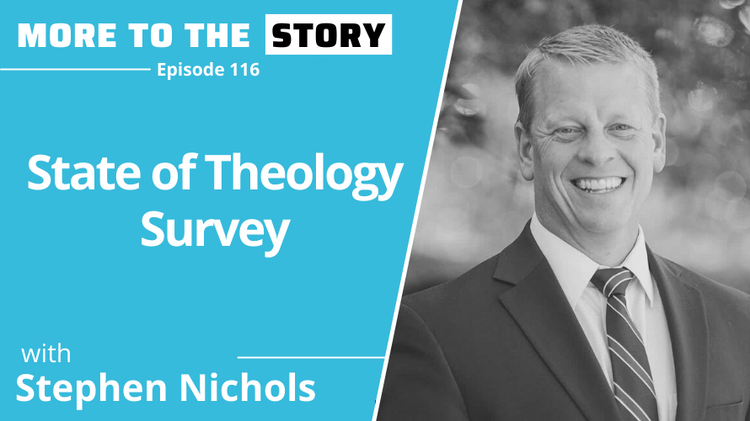 State of Theology Survey with Stephen Nichols