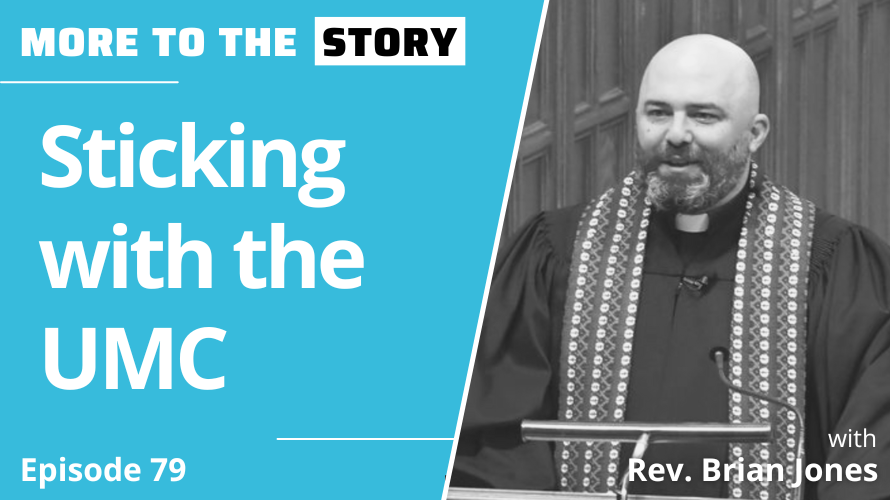 Cover Image for Sticking with the UMC with Rev. Brian Jones