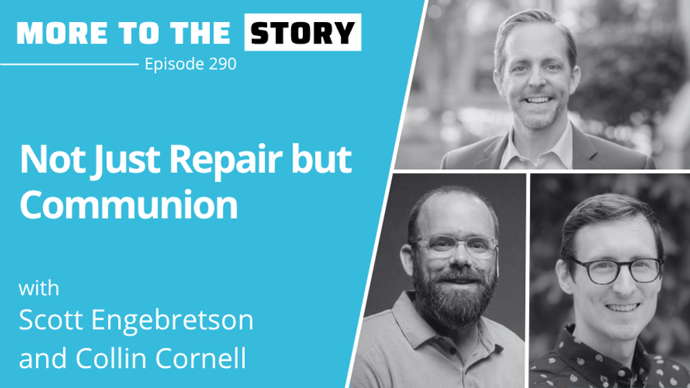 Cover Image for Not Just Repair but Communion with Scott Engebretson and Collin Cornell