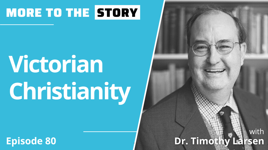 Cover Image for Victorian Christianity with Dr. Timothy Larsen