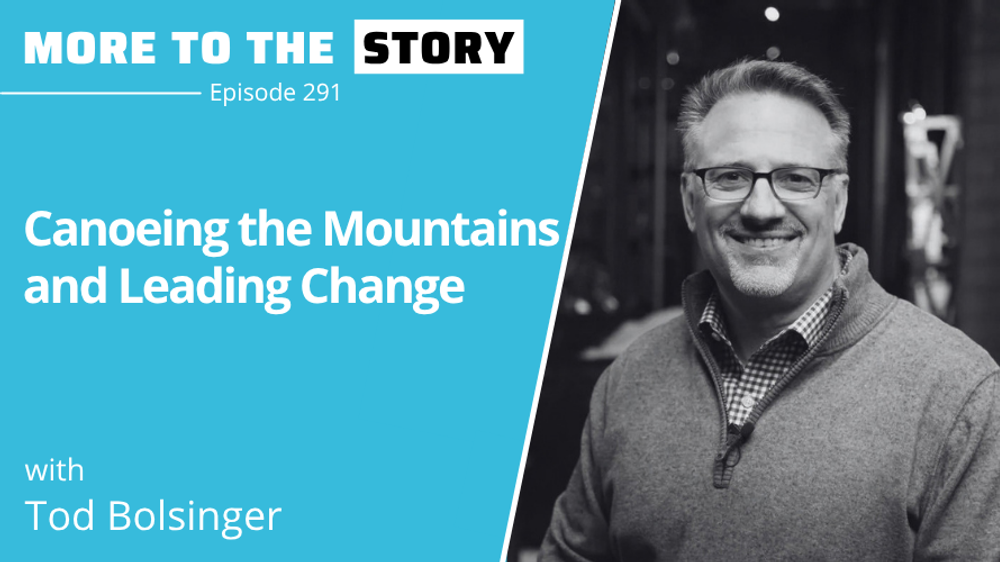 Cover Image for Canoeing the Mountains and Leading Change with Tod Bolsinger