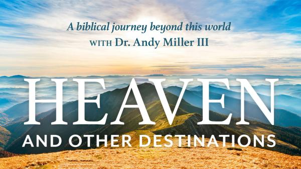 Heaven and Other Destinations