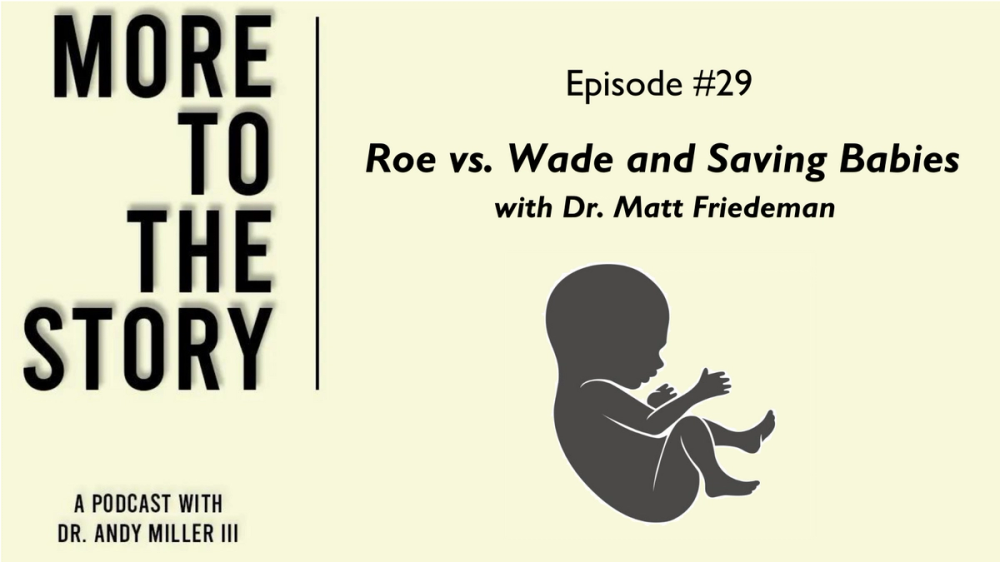 Cover Image for Roe vs. Wade and Saving Babies with Matt Friedeman 