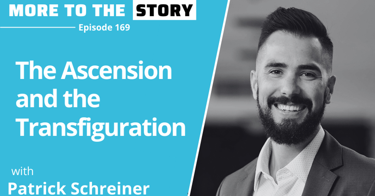 Patrick Scheuber The Ascension and the Transfiguration with Patrick Schreiner