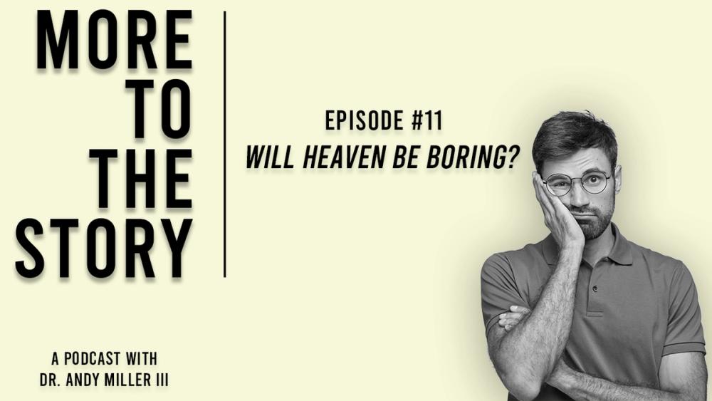 Cover Image for Will Heaven Be Boring? 