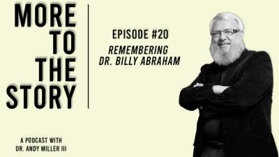 Remembering Dr. Billy Abraham - Promoted to Glory