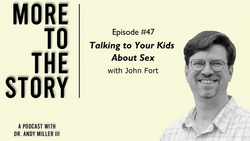 Talking to Your Kids about Sex with John Fort 