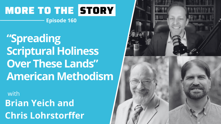 American Methodism with Yeich and Lohrstorffer