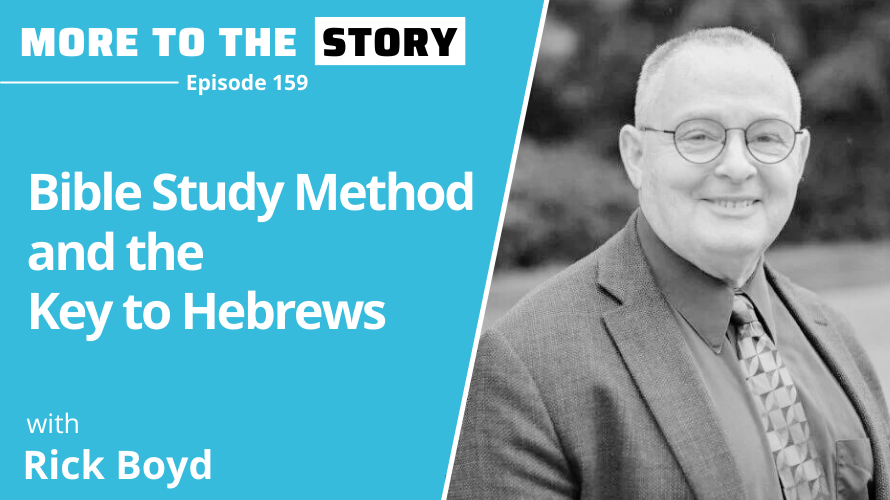 Cover Image for Bible Study Method and the Key to Hebrews with Rick Boyd