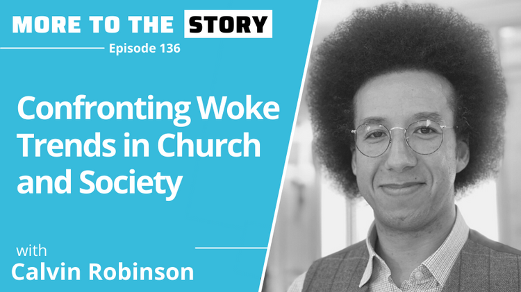 Confronting Woke Trends in Church and Society with Robinson