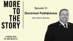 Doctrinal Faithfulness with Steve Bussey