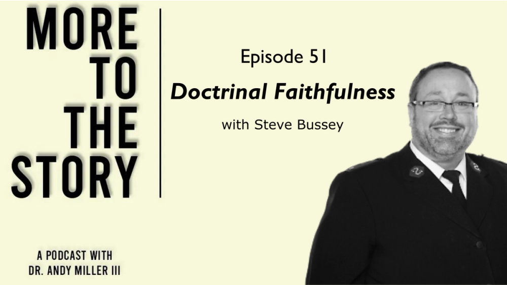 Cover Image for Doctrinal Faithfulness with Steve Bussey