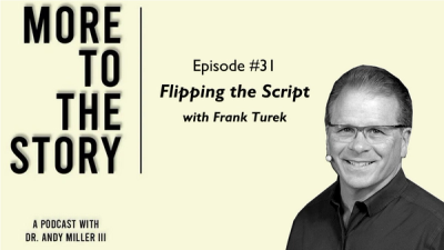 Flipping the Script with Dr. Frank Turek