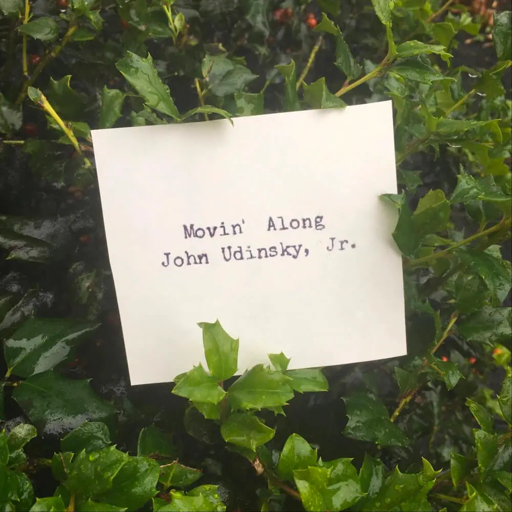 John Udinsky, Jr.: Movin' Along