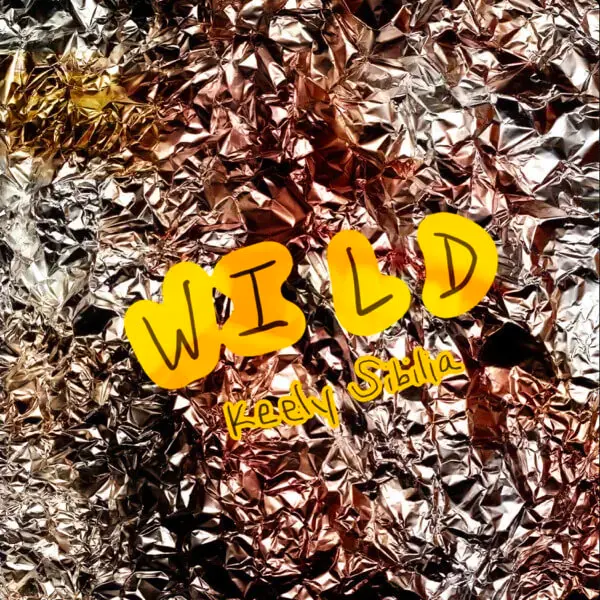 Keely Sibilia: Wild