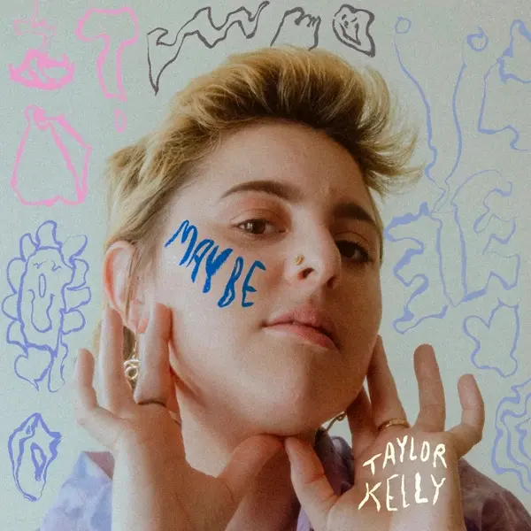 Taylor Kelly: Maybe