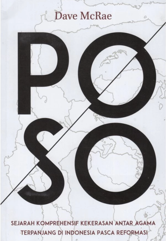 Poso: Sejarah Komprehensif Kekerasan Antar Agama Terpanjang di Indonesia Pasca Reformasi